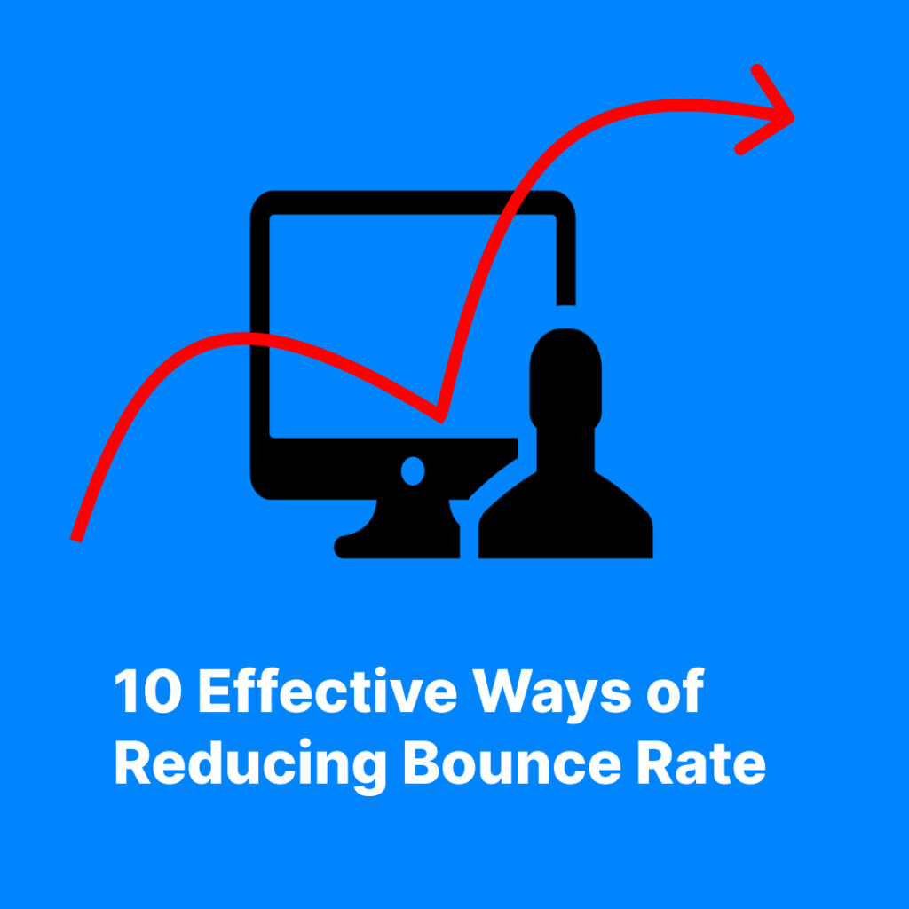 10 Effective Ways of Reducing Bounce Rate